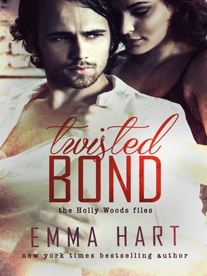cover image of Twisted Bond (Holly Woods Files, #1)